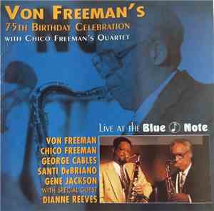 Von Freeman With Chico Freeman's Quartet - Von Freeman's 75th Birthday Cele ...