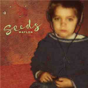 Waylon  - Seeds