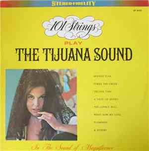 101 Strings - The Tijuana Sound