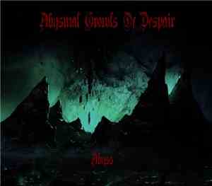 Abysmal Growls Of Despair - Abyss