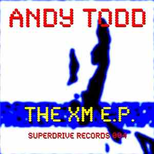 Andy Todd - The XM E.P.