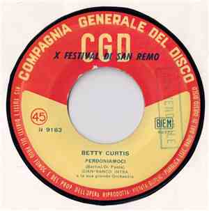 Betty Curtis - Perdoniamoci / Non Sei Felice