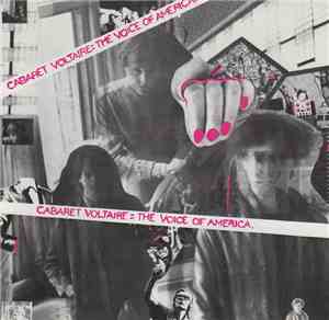 Cabaret Voltaire - The Voice Of America