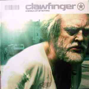 Clawfinger - A Whole Lot Of Nothing