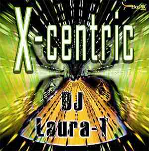 DJ Laura-T - X-Centric