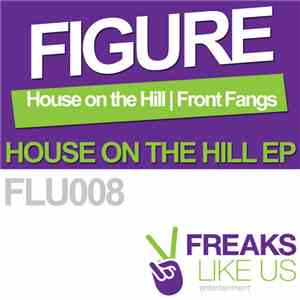Figure  - House On The Hill EP