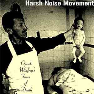 Harsh Noise Movement - Oprah Winfrey's Faces of Death