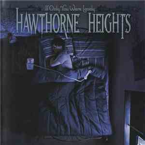 Hawthorne Heights - If Only You Were Lonely