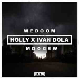 Holly  X Ivan Dola - Wedoom