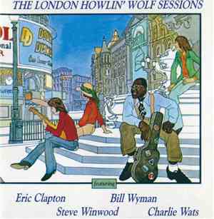 Howlin' Wolf - The London Howlin' Wolf Sessions