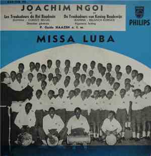 Joachim Ngoi Et Les Troubadours Du Roi Baudouin - Missa Luba