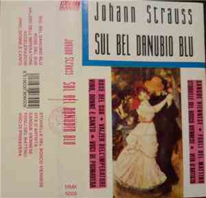Johann Strauss Jr. - Sul Bel Danubio Blu