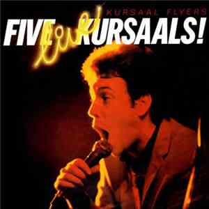 Kursaal Flyers - Five Live Kursaals