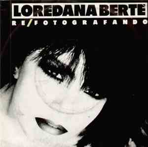 Loredana Bertè - Re / Fotografando
