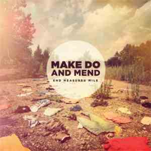 Make Do And Mend - End Measured Mile
