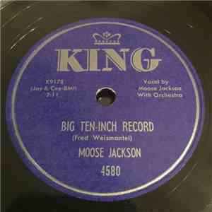 Moose Jackson - Big Ten-Inch Record / I Needed You