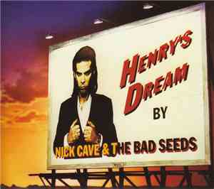 Nick Cave & The Bad Seeds - Henry's Dream