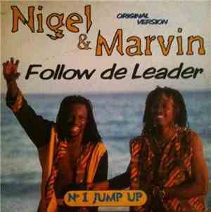 Nigel & Marvin - Follow De Leader