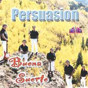 Persuasion - Buena Suerte