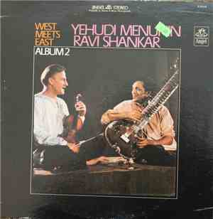 Ravi Shankar & Yehudi Menuhin - West Meets East - Album 2