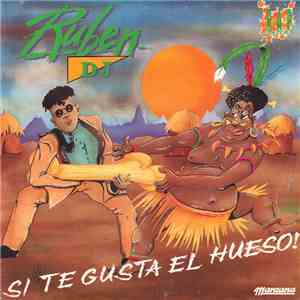 Ruben Dj - Si Te Gusta El Hueso!