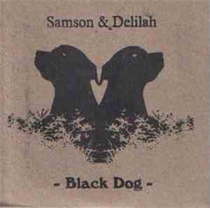 Samson & Delilah  - Black Dog