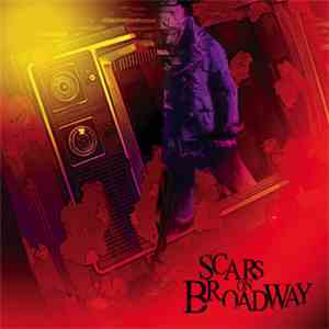 Scars On Broadway - Scars On Broadway