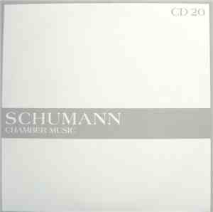 Schumann - The Masterworks - Chamber Music (CD 20)