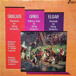 Sibelius, Grieg, Elgar - Rakastava For String Orchestra / Holberg Suite For ...