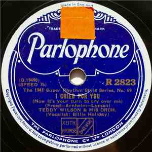 Teddy Wilson & His Orch. Vocalist: Billie Holiday - I Cried For You / I'll  ...