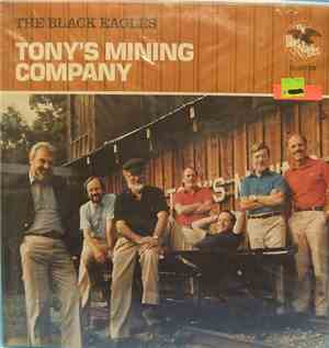 The Black Eagles - Tony's Mining Company