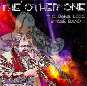 The Dana Legg Stage Band - The Other One