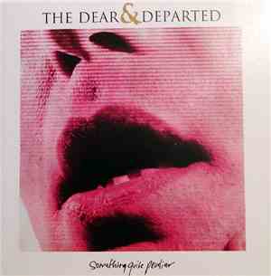 The Dear & Departed - Something Quite Peculiar