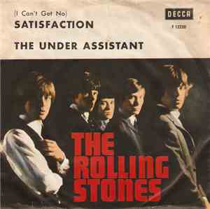 The Rolling Stones - (I Can't Get No) Satisfaction / The Under Assistant
