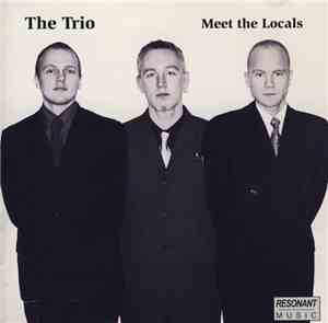 The Trio  - Meet The Locals