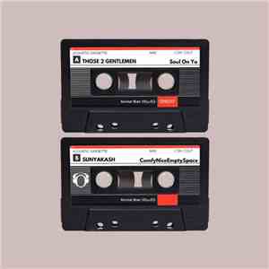 Those 2 Gentlemen, Sunyakash - Soul On Yo / ComfyNiceEmptySpace