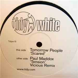 Tomorrow People / Paul Maddox - Scared / Tension (Vicious Mix)