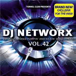 Various - DJ Networx Vol. 42 (Download Edition) (22 Full Powered Pumpin' &  ...