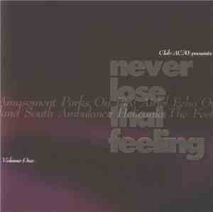 Various - Never Lose That Feeling Volume One