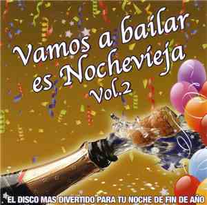 Various - Vamos A Bailar Es Nochevieja Vol.2