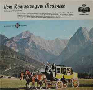 Various - Vom Königssee Zum Bodensee