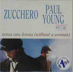 Zucchero Feat. Paul Young - Senza Una Donna (Without A Woman)