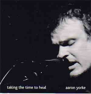 Aaron Yorke - Taking The Time To Heal