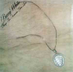 Barry White - Barry White Sings For Someone You Love