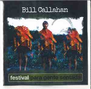 Bill Callahan - Festival Para Gente Sentada