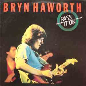 Bryn Haworth - Pass It On