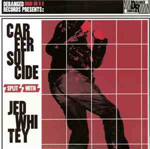 Career Suicide / Jed Whitey - Career Suicide / Jed Whitey