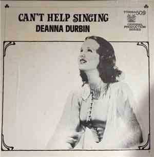 Deanna Durbin / Lucille Ball - Can't Help Singing / Du Barry Was A Lady