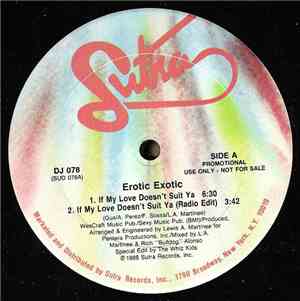 Erotic Exotic - If My Love Doesn't Suit Ya
