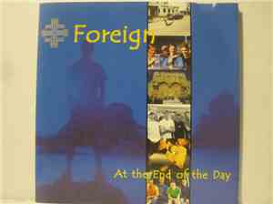 Foreign  - At The End Of The Day
